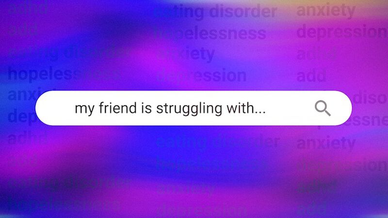My Friend is Struggling With